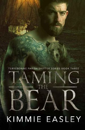 [Terrebonne Parish Shifters 03] • Taming the Bear